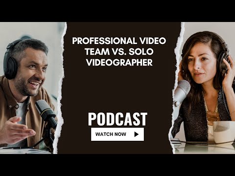 Professional Video Team vs. Solo Videographer: Which One to Choose?