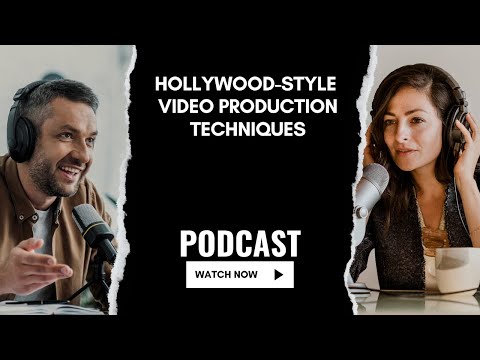 Hollywood-Style Video Production Techniques